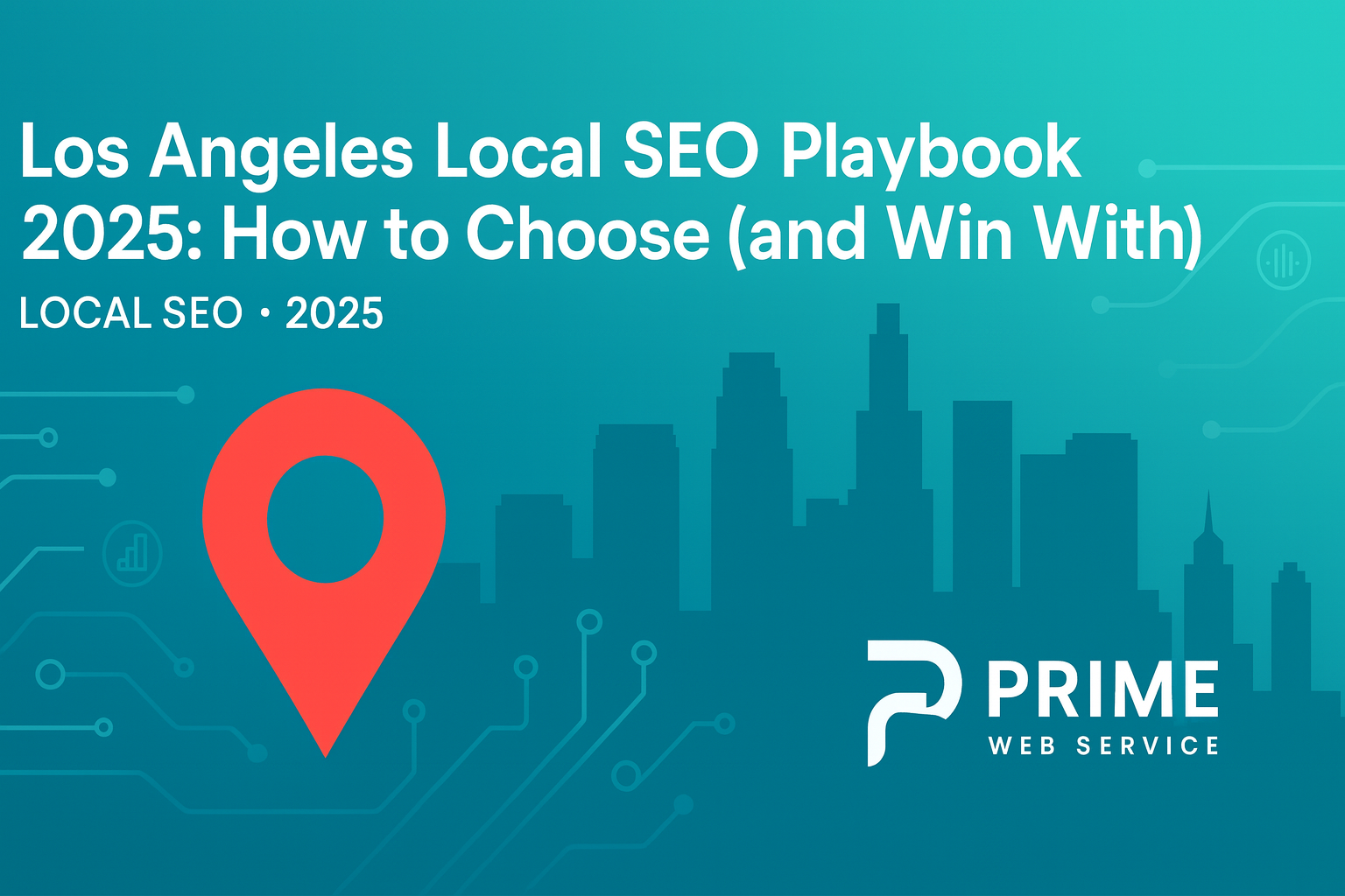 Los Angeles Local SEO Playbook 2025: How to Choose (and Win With) the Best SEO Agency in LA